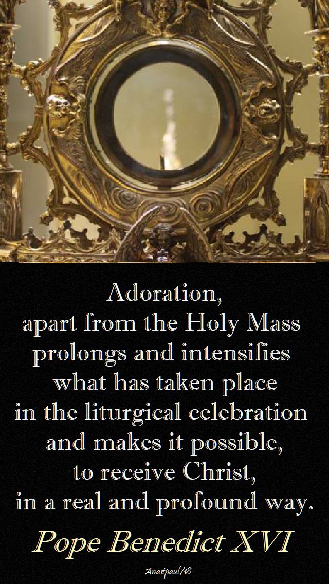 adoration, apart from the holy mass - pope benedict - 7 oct 2018