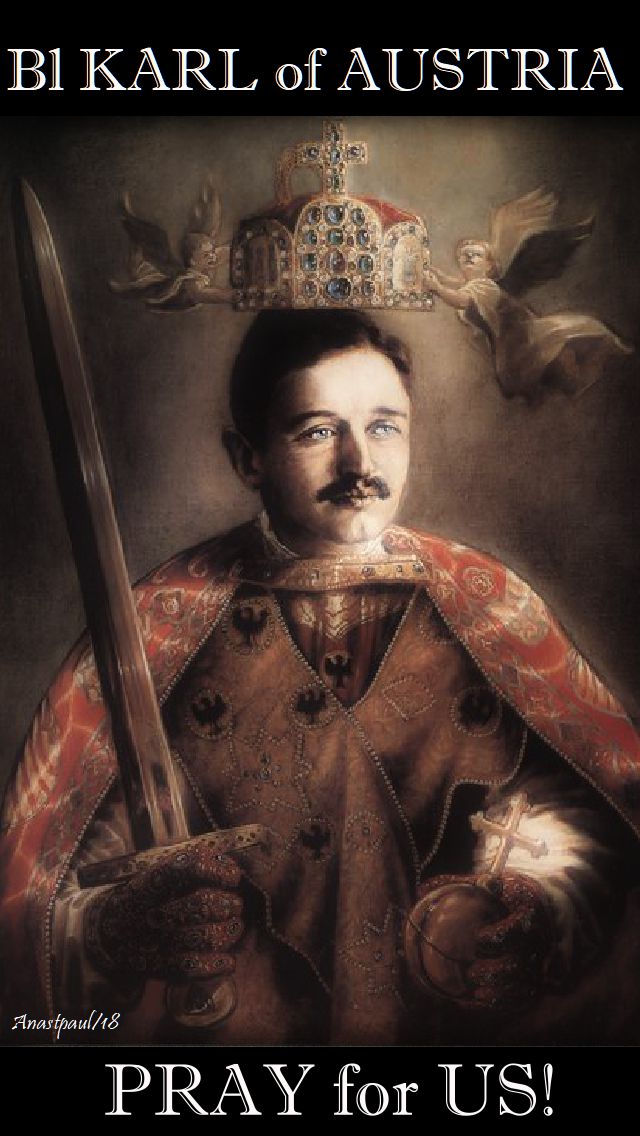 bl karl of austria pray for us 21 oct 2018