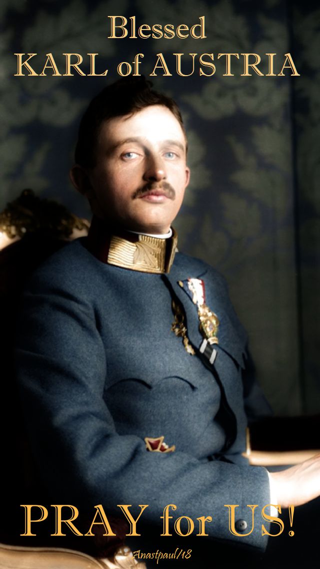 bl karl of austria pray for us no 2 - 21 oct 2018