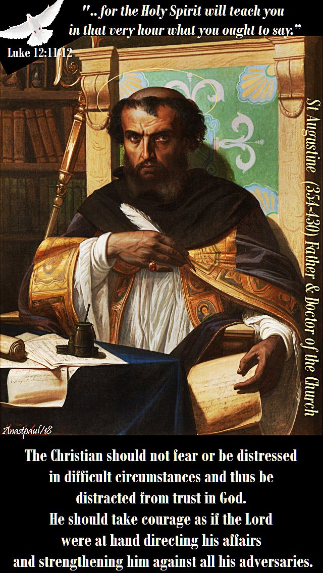 for the holy spirit - luke 12 12 - the christian should not fear - st augustine 20 oct 2018