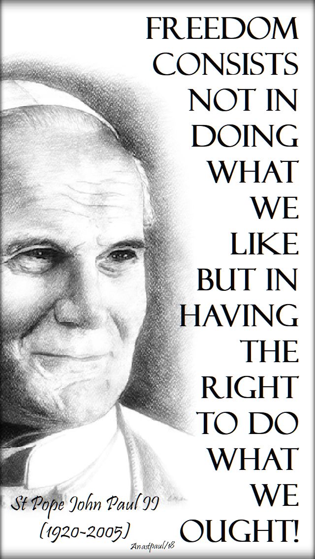 freedom consists - st john paul - 22 oct 2018