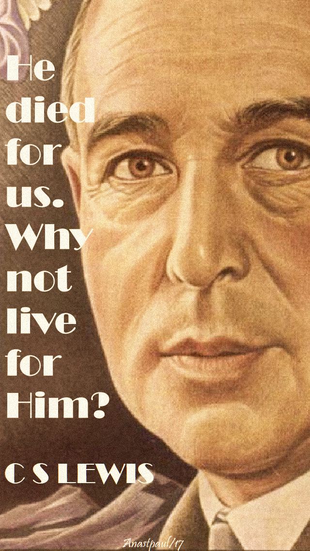 he-died-for-us-c-s-lewis-13-oct-2017-no2