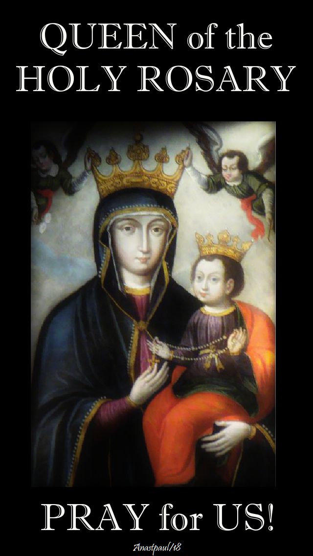 queen of the holy rosary pray for us - 5 oct 2018
