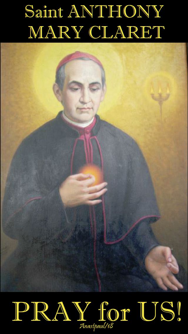 st anthony mary claret pray for us - 24 oct 2018