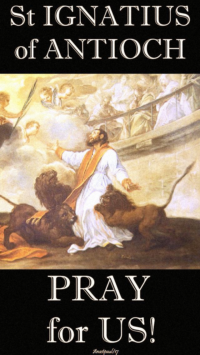 st-ignatius-of-antioch-pray-for-us-17-oct-2018