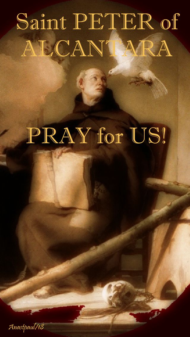 st peter of alcantara pray for us no 2 - 19 oct 2018