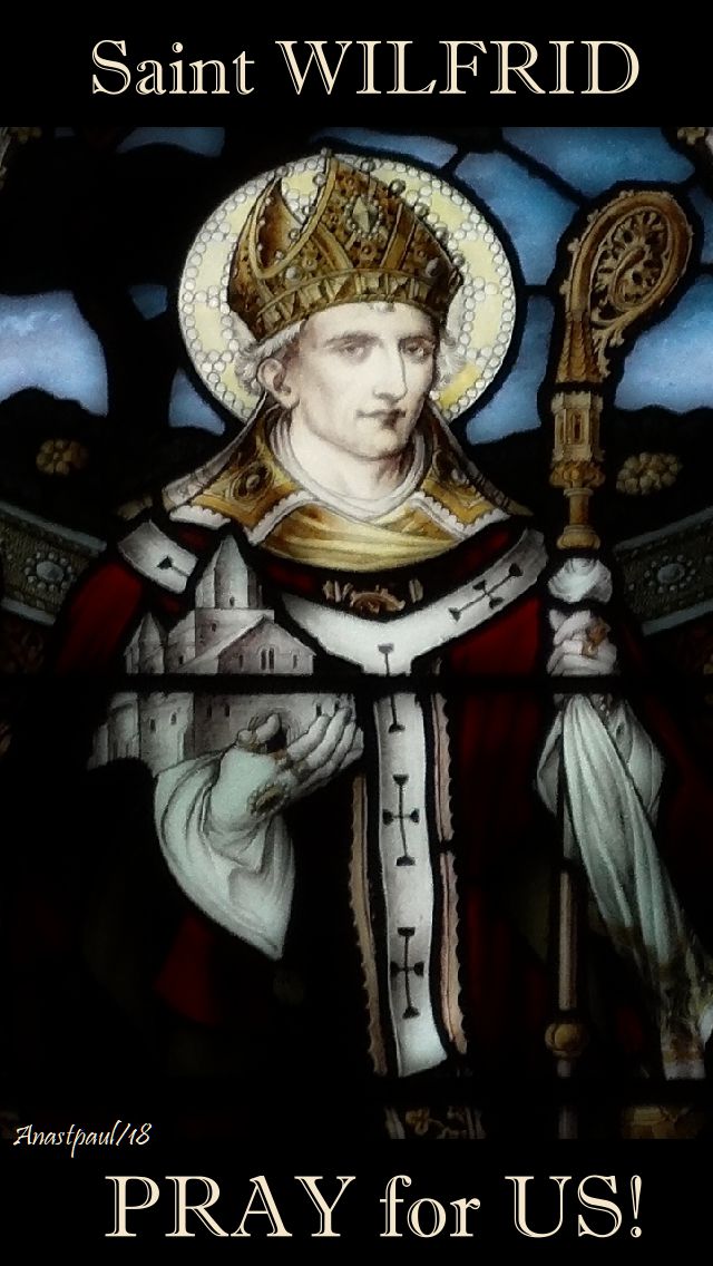 st wilfrid pray for us - 12 oct 2018