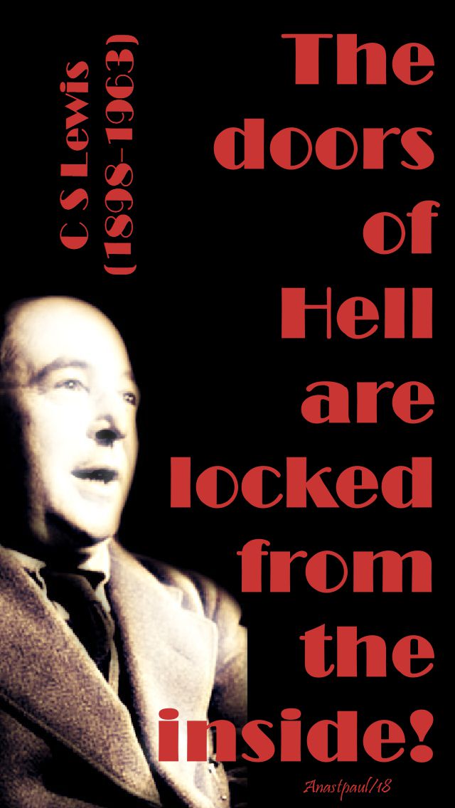 the doors of hell are locked from the inside - c s lewis - 26 oct 2018