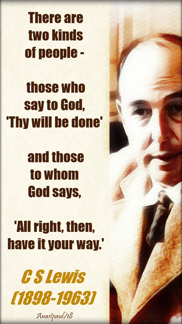 there are two kinds of people - c s lewis - 12 oct 2018