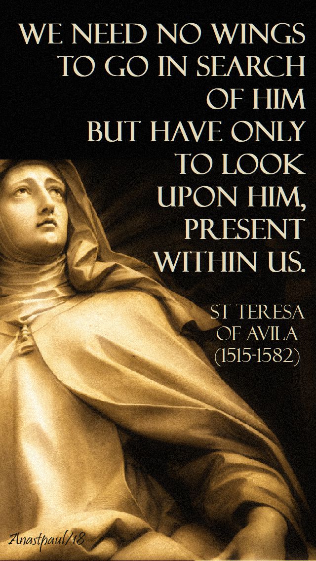 we need no wings - st teresa of jesus - avila - 15 oct 2018