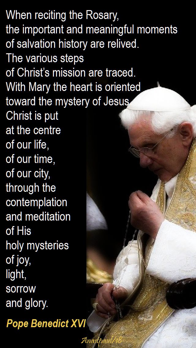 when reciting the rosary - pope benedict - 7 oct 2018
