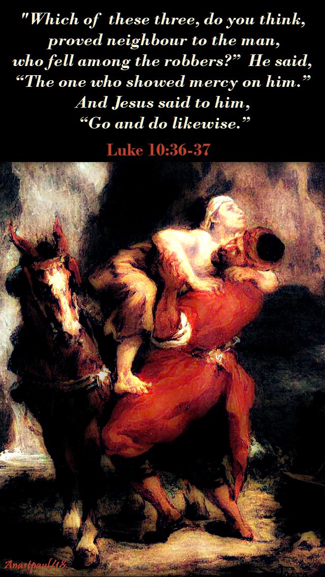 which of these three do you think - good samaratan parable - luke 10 36-37 - 8 oct 2018
