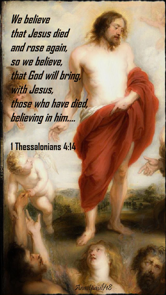 1 thes 4 14 - we believe that jesus died and rose - 2 nov 2018