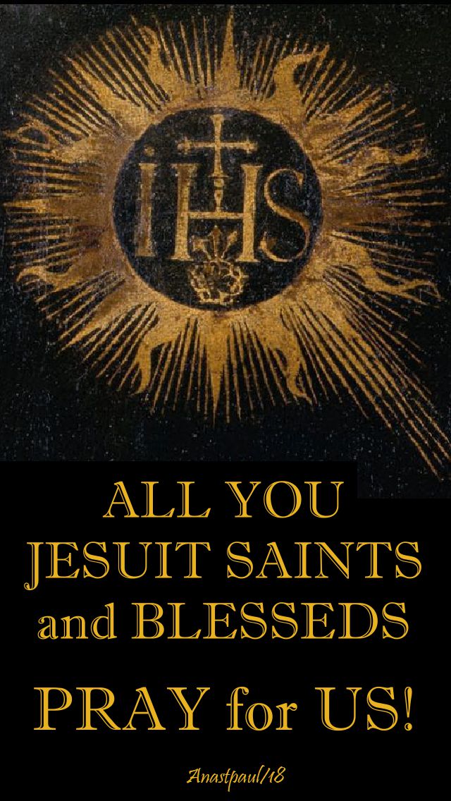 all you jesuit saints and blesseds pray for us - 5 nov 2018