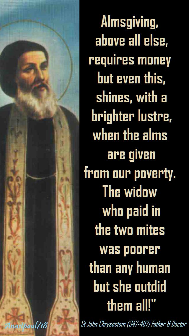 almsgiving, above all else, - st john chrysostom - speaking of alms - 26 nov 2018