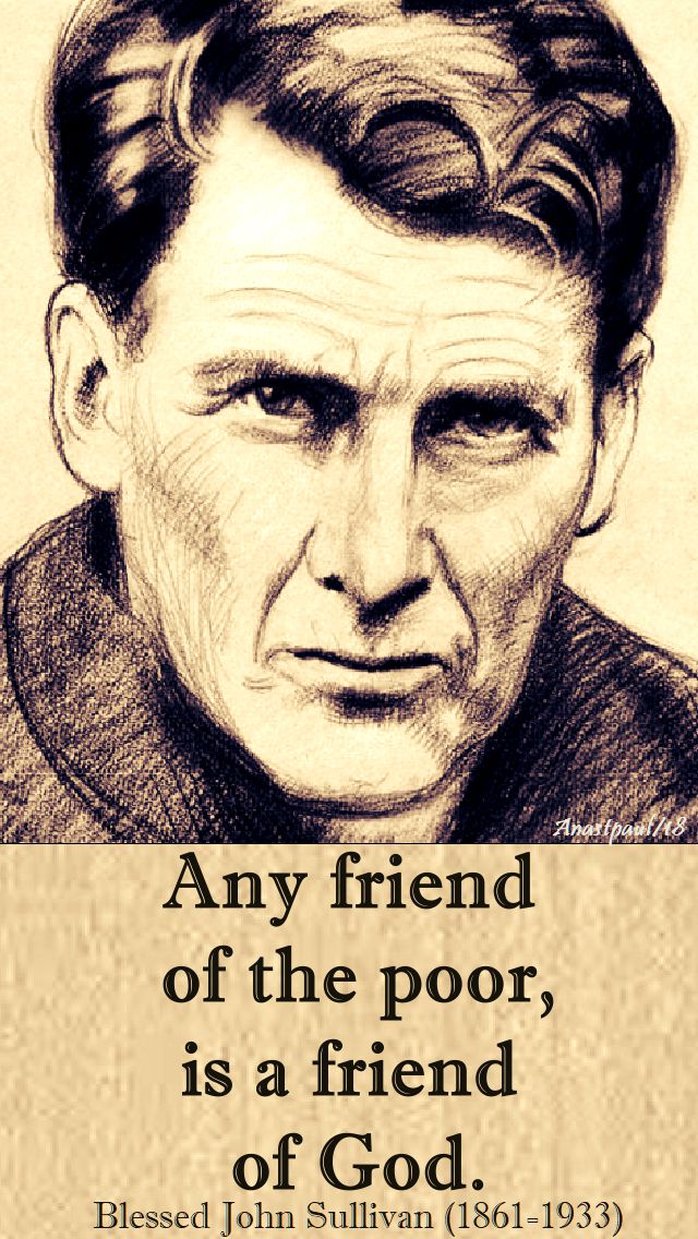 any-friend-of-the-poor-is-a-friend-of-god-bl-john-sullivan-19-feb-2018