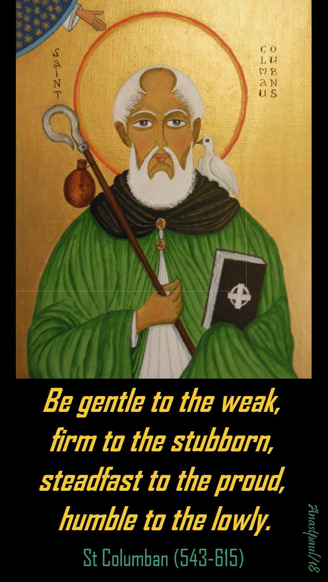 be gentle to the weak - st columban 23 nov 2018