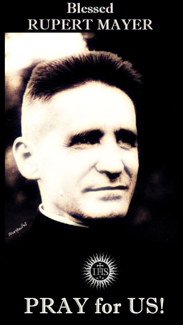 bl rupert mayer pray for us - 5 nove 2018 all jesuit saints his mem on 3 nov