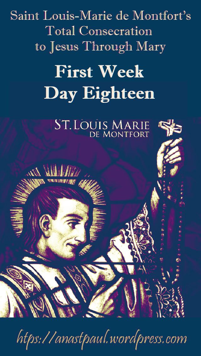 DAY EIGHTEEN FIRST WEEK- TOTAL CONSECRATION - ST LOUIS DE MONTFORT 3 NOV 2018