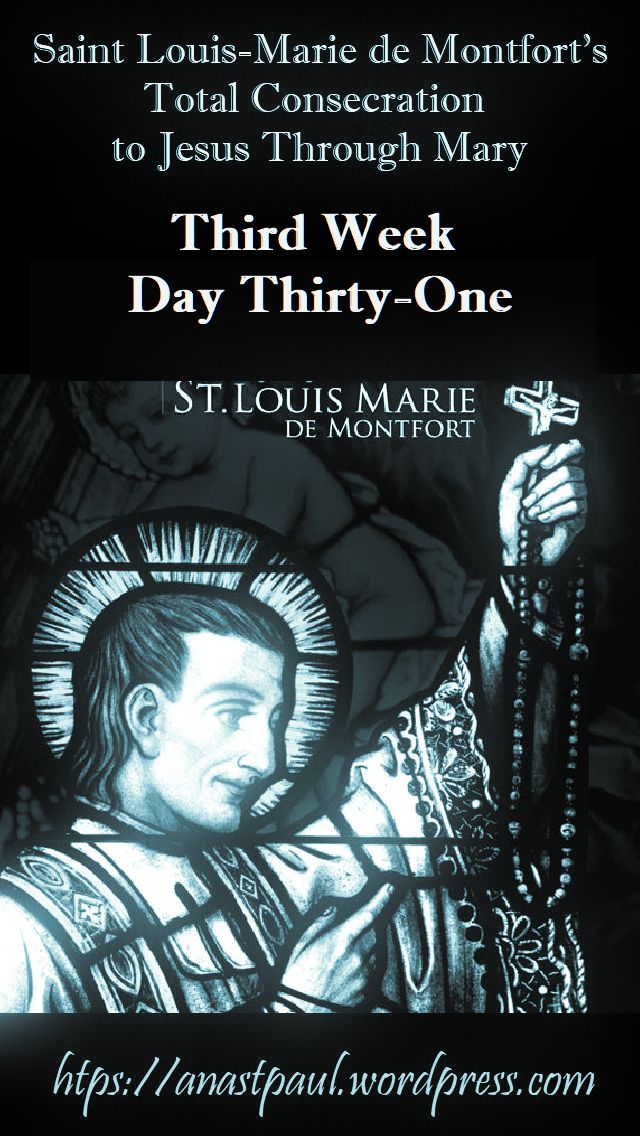 DAY THIRTY ONE - THIRD WEEK - TOTAL CONSECRATION 16 NOV 2018