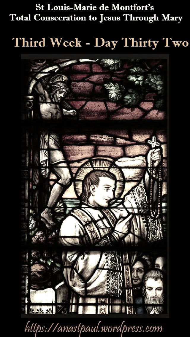 DAY THIRTY TWO - THIRD WEEK - TOTAL CONSECRATION 17 NOV 2018