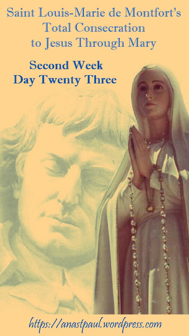 DAY TWENTY-THREE SECOND WEEK- TOTAL CONSECRATION - ST LOUIS DE MONTFORT 8 NOV 2018