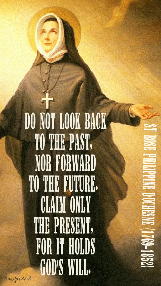 do not look back - st rose philippine duchesne - 18 nov 2018