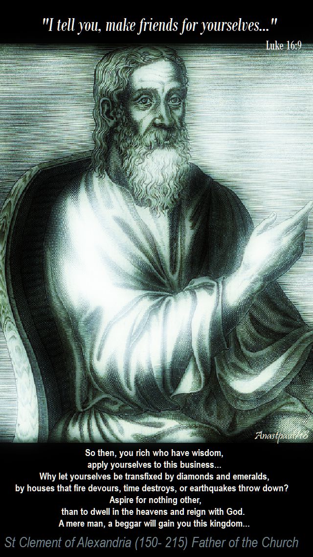 i tell you make friends for yourselves luke 16 9 - so then you rich who have wisdom st clement of alexandria 10 nov 2018