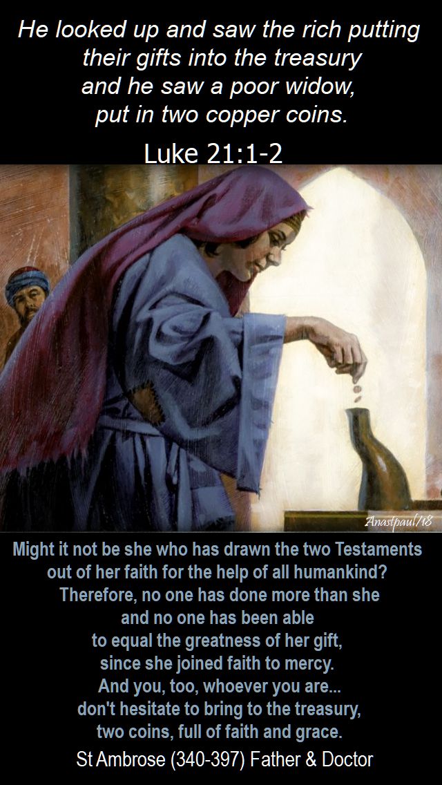 luke 21 1-2 - he looked up and saw the rich - might it not be she who has drawn the two testaments - st ambrose - 26 nov 2018