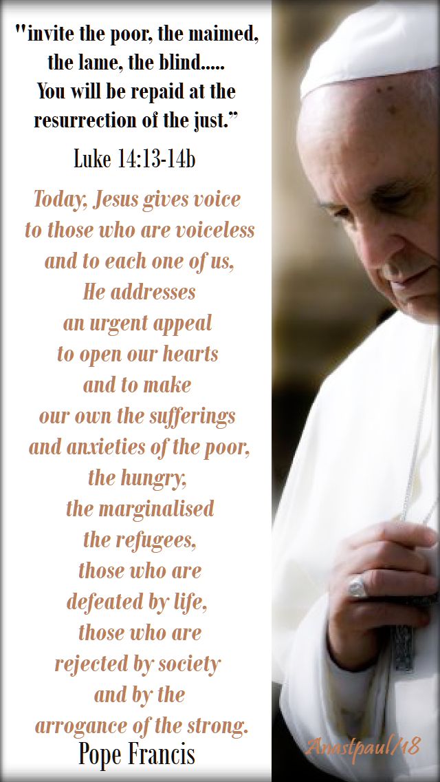 lyke 14 13-14 - invite the poor - today jesus gives voice - pope francis - 5 nov 2018