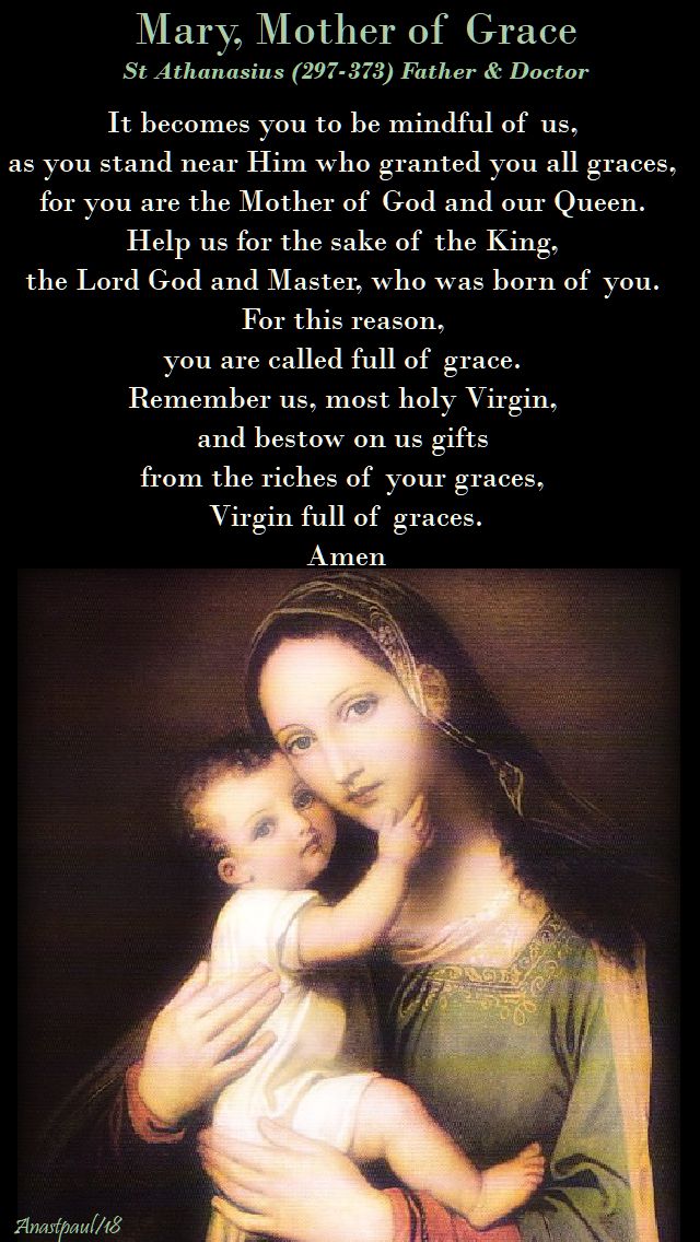 MARY, MOTHER OF GRACE - ST ATHANASIUS - it becomes you to be mindful of us - 15 may 2018