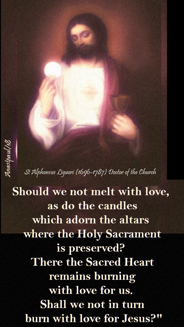 should we not melt with love - st alphonsus -18 nov 2018 sunday reflection