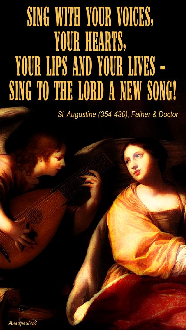sing with your voices, your hearts, your lips and your lives - st augustine - 22 november 2018