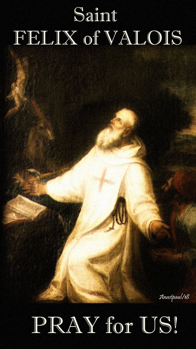 st felix of valois pray for us - 4 nov 2018