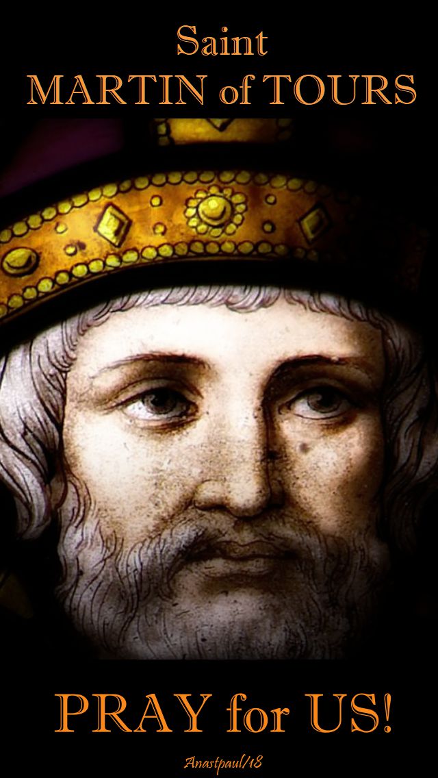 st martin of tours - pray for us - 11 nov 2018