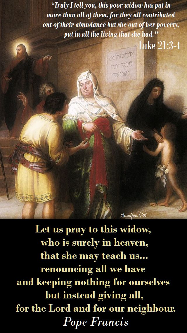 this poor widow - luke 21 3-4 - let us pray to this widow pope francis 26 nov 2018