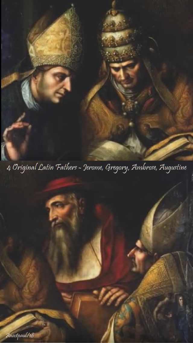 4 original latin fathes - jerome, gregory, ambrose, augustine - 3 sept 2018