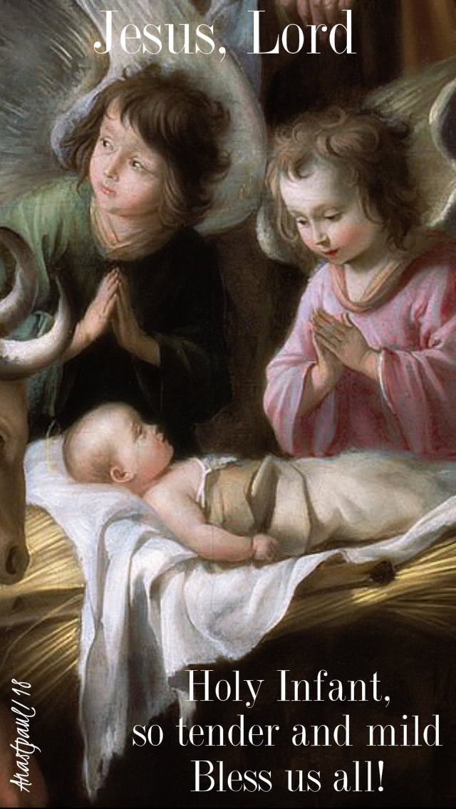 Holy infant so tender and mile bless us all 24 dec 2018