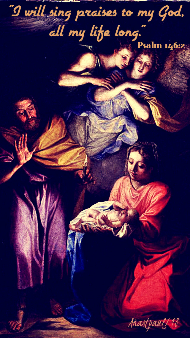 advent with alphonsus - 24 dec 2018 -psalm 146 2 - i will sing praises to my god