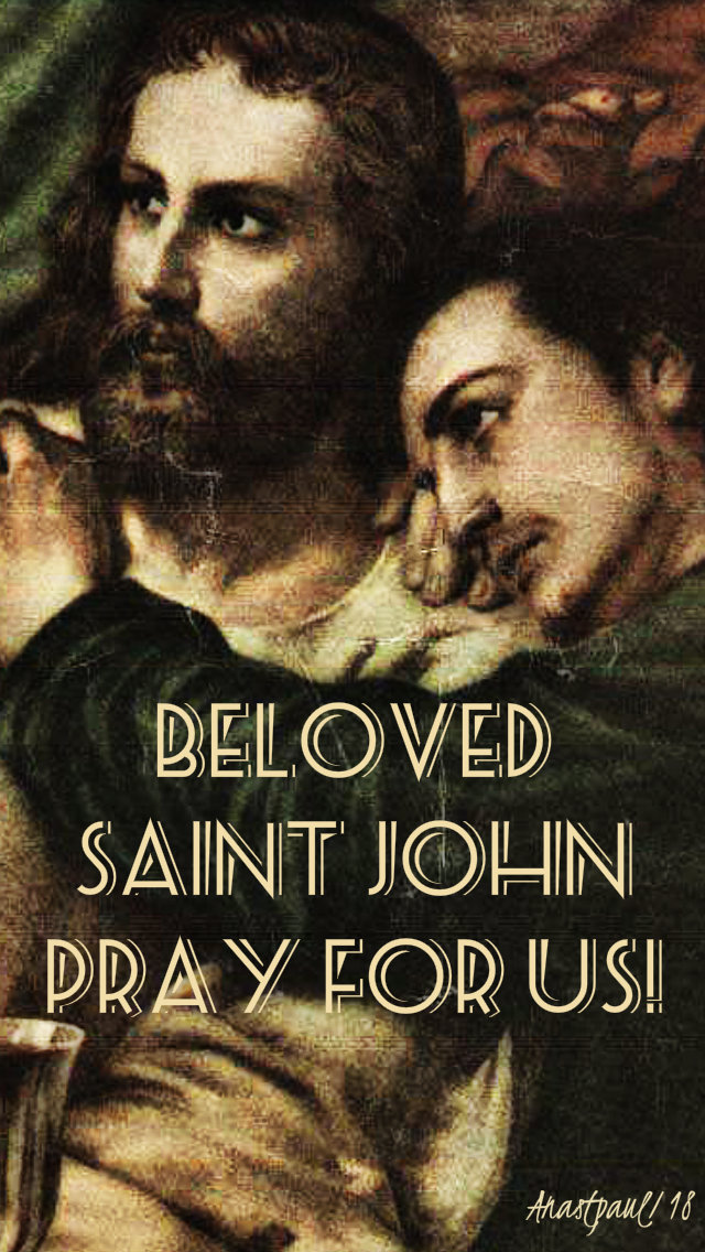 beloved st john pray for us 27 dec 2018