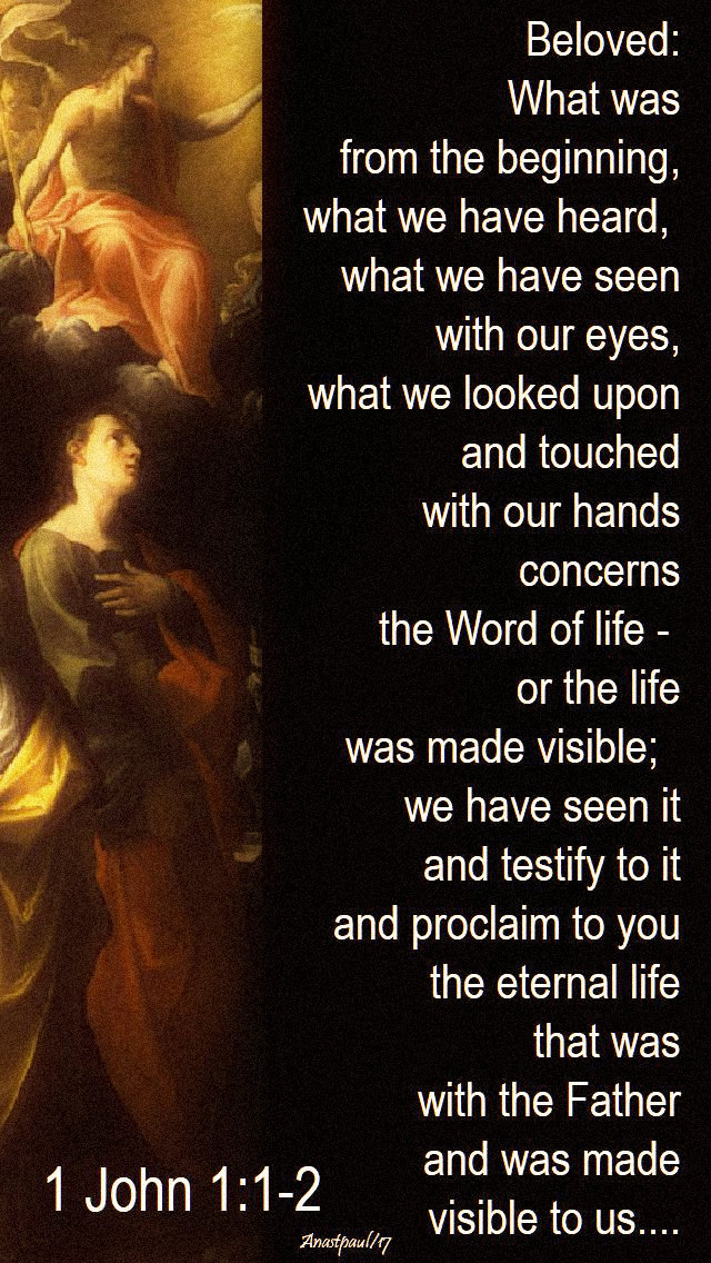 beloved what was from the beginning, what we have heard - 1-john-1-1-to-2-27dec2017