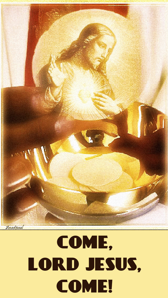 come-lord-jesus-come-23 DEC 2018 HOLY COMMUNION AND ADVENT