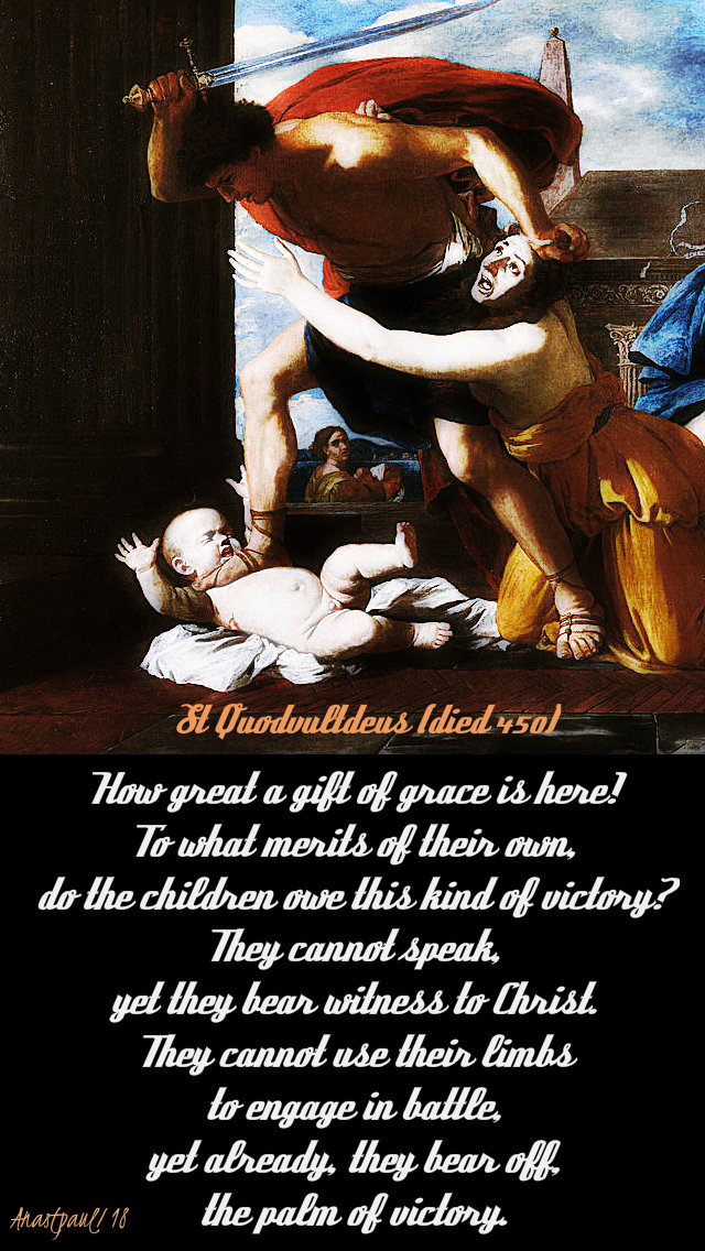 how great a gift of grace is here - st quodvultdeus -holy innocents 28dec 2018