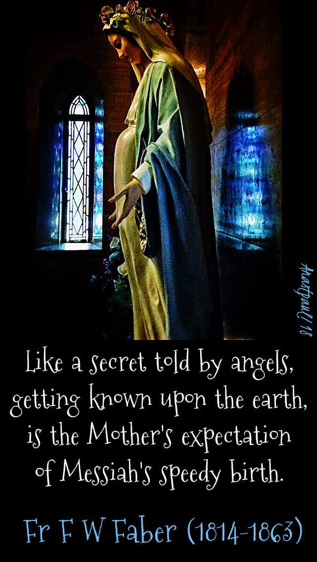 like a secret told by angels - fr faber - ourlady'sexpectation 18dec2018