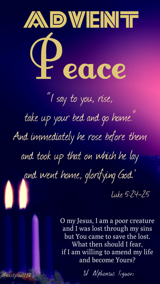 Luke 5 24-25 - I say to rise - what then should i fear - adventwithstalphonsus 10dec2018