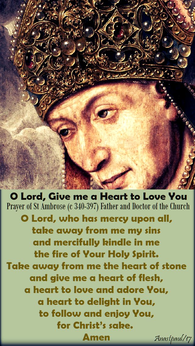 o-lord-give-me-a-heart-to-love-you-prayer-of-st-ambrose-7-dec-2017 (1)