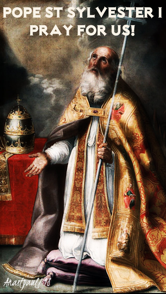 pope st sylvester I pray for us - 31 dec 2018