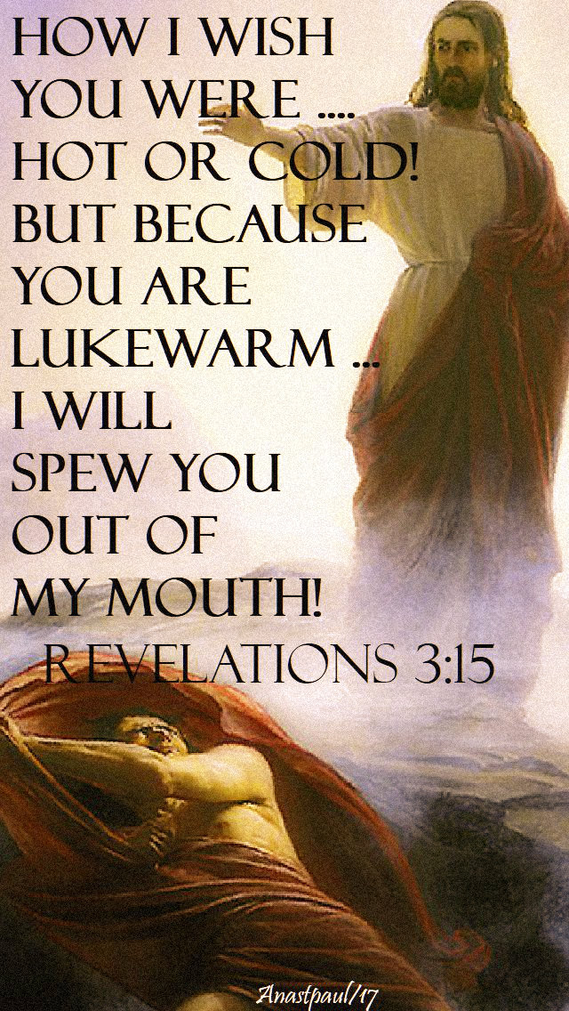 revelations-3-15 how i wish you were hot or cold - 9dec2018