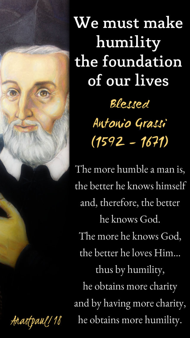 we must make humility - the more humble - bl antonio grassi 13dec2018