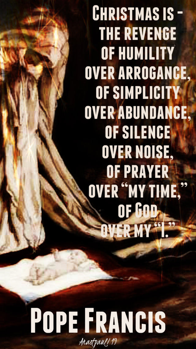 christmas is - pope francis no 2 - 8 jan 2019